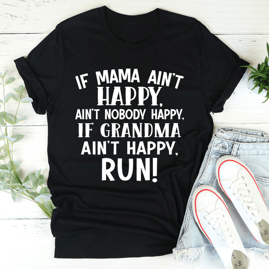 Black crewneck T-shirt with bold quote graphic: If Mama ain't happy, run!