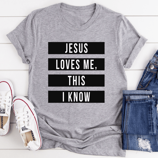 Heather gray crew-neck T-shirt with black-and-white 'JESUS LOVES ME THIS I KNOW' print